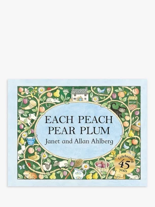 'Each Peach Pear Plum' Kids' Book, £8