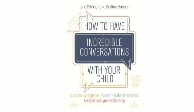 How to Have Incredible Conversations With Your Child