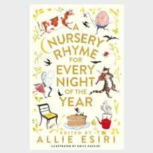 A Nursery Rhyme for Every Night of the Year by Allie Esiri