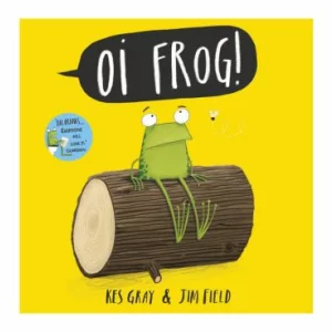 Oi Frog by Kes Gray & Jim Field
