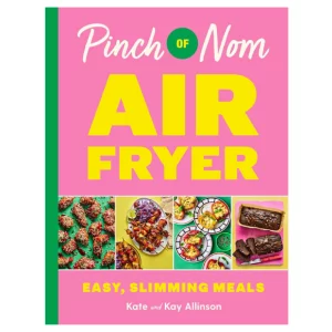 Pinch of Nom Air Fryer: Easy, Slimming Meals