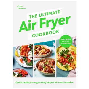 The Ultimate Air Fryer Cookbook
